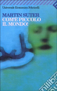 Com'è piccolo il mondo! libro