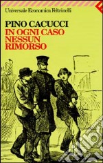 In ogni caso nessun rimorso libro