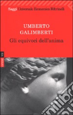 Opere. Vol. 7: Gli equivoci dell'anima libro