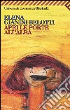 Apri le porte all'alba libro di Gianini Belotti Elena