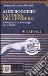 La corsa del levriero. In Greyhound da Pittsburgh a Los Angeles libro