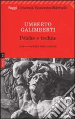 Opere. Vol. 12: Psiche e techne. L'uomo nell'età della tecnica libro