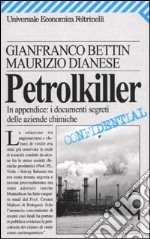 Petrolkiller. In appendice: i documenti segreti delle aziende chimiche libro