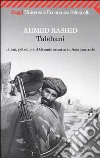 Talebani. Islam, petrolio e il Grande scontro in Asia centrale libro