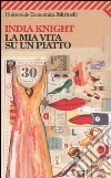 La mia vita su un piatto libro