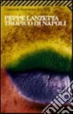 Tropico di Napoli libro