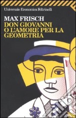 Don Giovanni o l'amore per la geometria libro