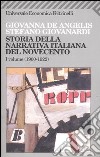 Storia della narrativa italiana del Novecento. Vol. 1: 1900-1922 libro di De Angelis Giovanna Giovanardi Stefano