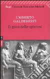 Opere. Vol. 8: Il gioco delle opinioni libro