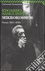 Mikrokosmos. Poesie 1951-2004 libro