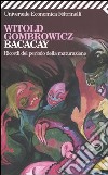 Bacacay. Ricordi del periodo della maturazione libro