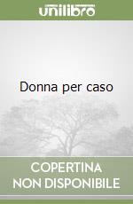 Donna per caso libro