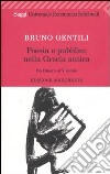 Poesia e pubblico nella Grecia antica da Omero al V secolo libro