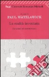 La realtà inventata. Contributi al costruttivismo libro