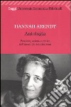 Antologia. Pensiero, azione e critica nell'epoca dei totalitarismi libro