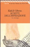 Scritti dell'ispirazione. Un'antologia libro