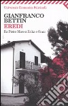 Eredi. Da Pietro Maso a Erika e Omar libro di Bettin Gianfranco