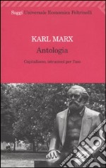 Antologia. Capitalismo, istruzioni per l'uso libro