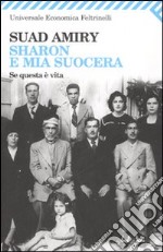 Sharon e mia suocera-Se questa è vita libro