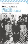 Sharon e mia suocera-Se questa è vita libro