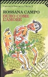 Duro come l'amore libro