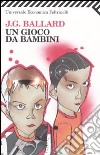 Un gioco da bambini libro