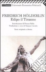 Edipo il tiranno. Testo originale a fronte libro