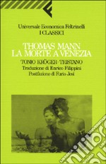 La morte a Venezia-Tonio Kröger-Tristano libro