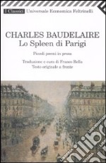 Lo spleen di Parigi. Testo francese a fronte libro