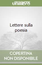 Lettere sulla poesia libro