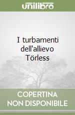 I turbamenti dell'allievo Törless libro