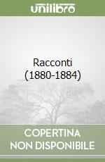 Racconti (1880-1884) libro