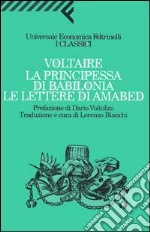 La principessa di Babilonia. Le lettere di Amabed libro