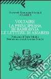 La principessa di Babilonia. Le lettere di Amabed libro di Voltaire Bianchi L. (cur.)