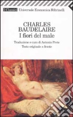 I fiori del male. Testo francese a fronte libro