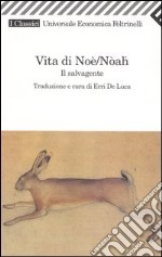 Vita di Noè/Nòah. Il salvagente libro