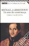 Un eroe dei nostri tempi libro di Lermontov Michail Jur'evic Nori P. (cur.)