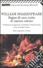 Sogno di una notte di mezza estate. Testo originale a fronte libro