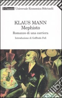 Mephisto. Romanzo di una carriera libro
