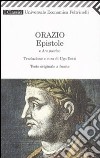 Epistole-Ars poetica. Testo latino a fronte libro