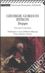 Beppo. Una storia veneziana. Testo inglese a fronte libro