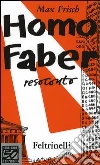 Homo faber. Resoconto. Ediz. speciale libro