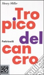 Tropico del Cancro. Ediz. speciale libro