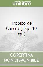 Tropico del Cancro (Esp. 10 cp.) libro