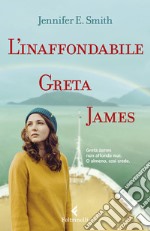 L'inaffondabile Greta James libro