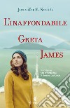 L'inaffondabile Greta James libro