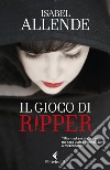 Il gioco di Ripper libro di Allende Isabel