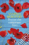 Donne che comprano fiori libro di Montfort Vanessa