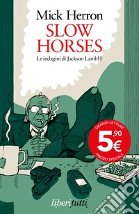 Slow horses. Le indagini di Jackson Lamb. Vol. 1 libro