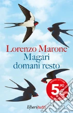 Magari domani resto libro